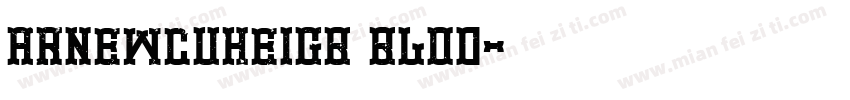 arnewcUheiGB BLOD字体转换